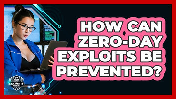 How Can Zero-day Exploits Be Prevented? - SecurityFirstCorp.com
