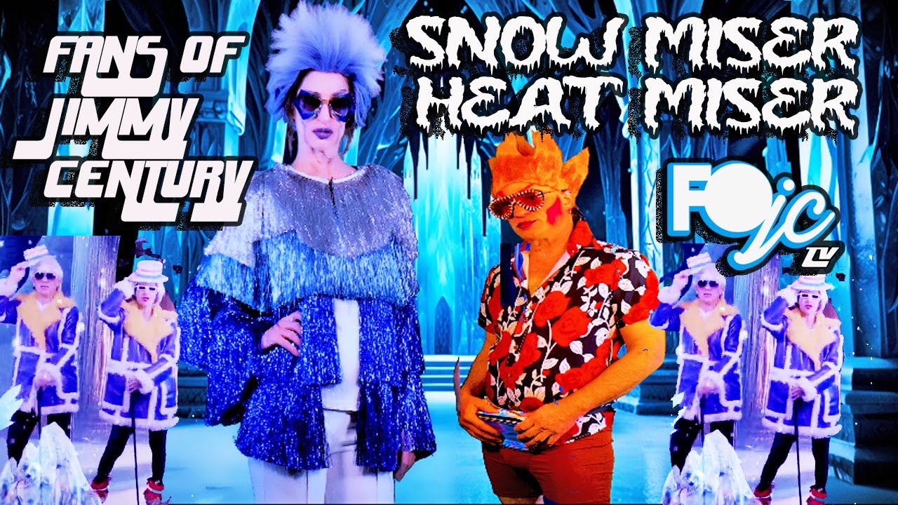 Snow Miser Heat Miser Song Mr. Heatmiser Live Action - Fans of Jimmy Century Version