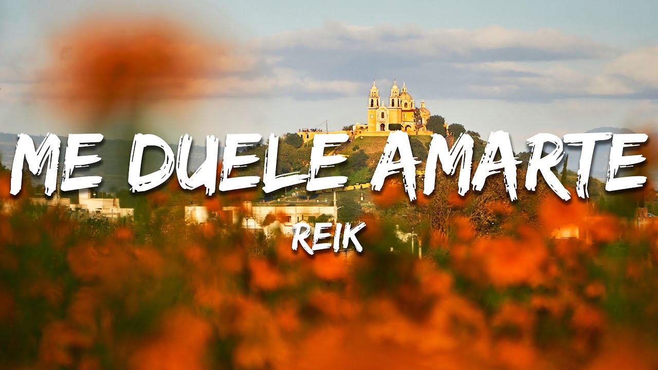 Reik - Me Duele Amarte (Texto/Lyrics)