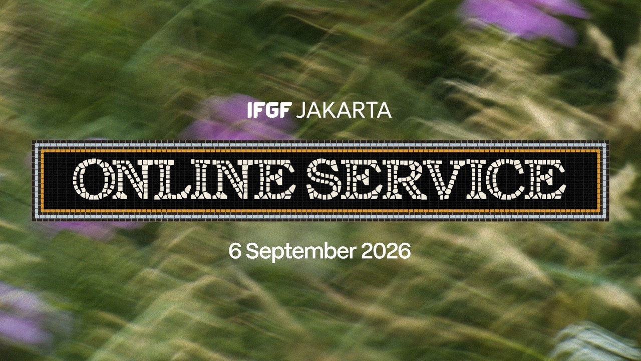 Tuhan yang memanggil kembali - Ps.Daniel Runtuwene | IFGF Jakarta Sunday Service