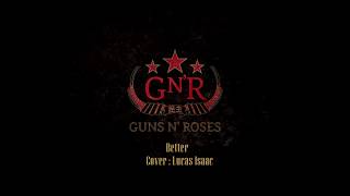 Miniatura de vídeo de "Better ( G.N.R Cover )"