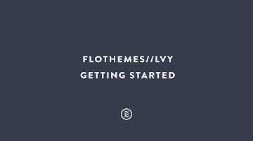Flothemes :: LVY - Getting Started