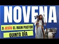 NOVENA BÍBLICA Y PODEROSA A JESÚS EL BUEN PASTOR | QUINTO DÍA