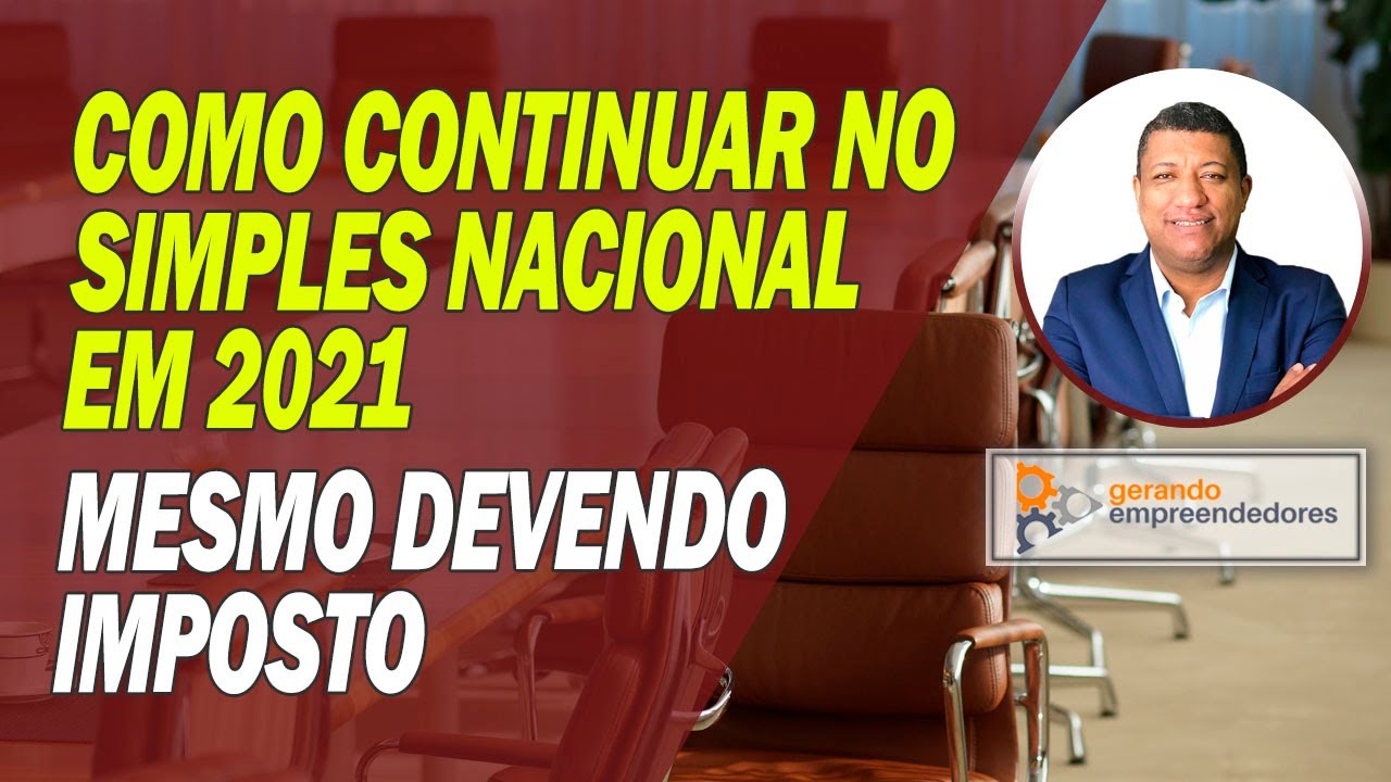 TEM DÍVIDAS DE IMPOSTO? | SAIU REPARCELAMENTO DO SIMPLES NACIONAL | PARA FICAR NO SIMPLES EM 2021