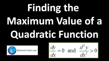 Finding the Maximum Value of a Quadratic Function | Differentiation