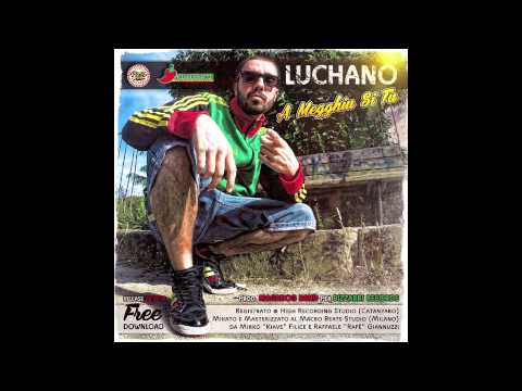 Luchano - A Megghiu Si Tu