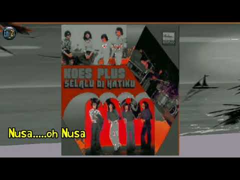 Koes Plus - N u s a ( Lyrik )