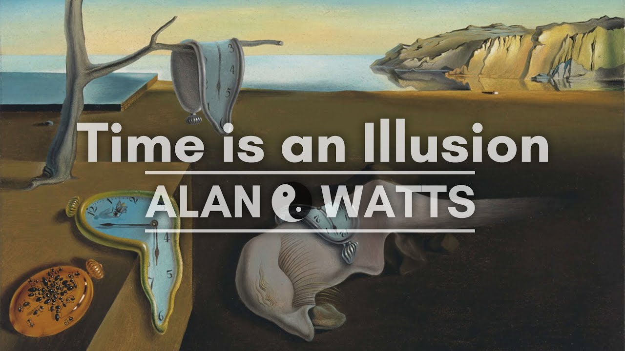 Die Illusion von Zeit, der Vergangenheit und der Zukunft von Alan Watts