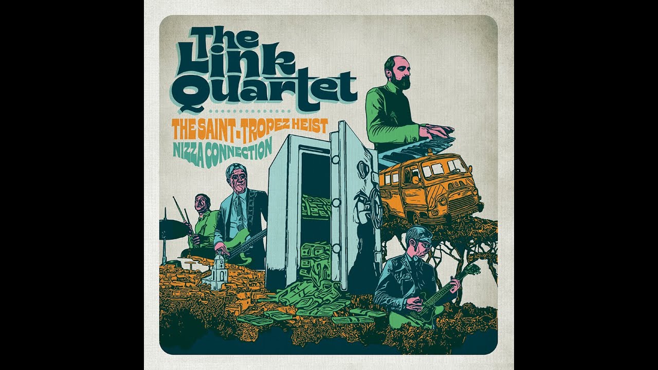 The Link Quartet - The Saint-Tropez Heist
