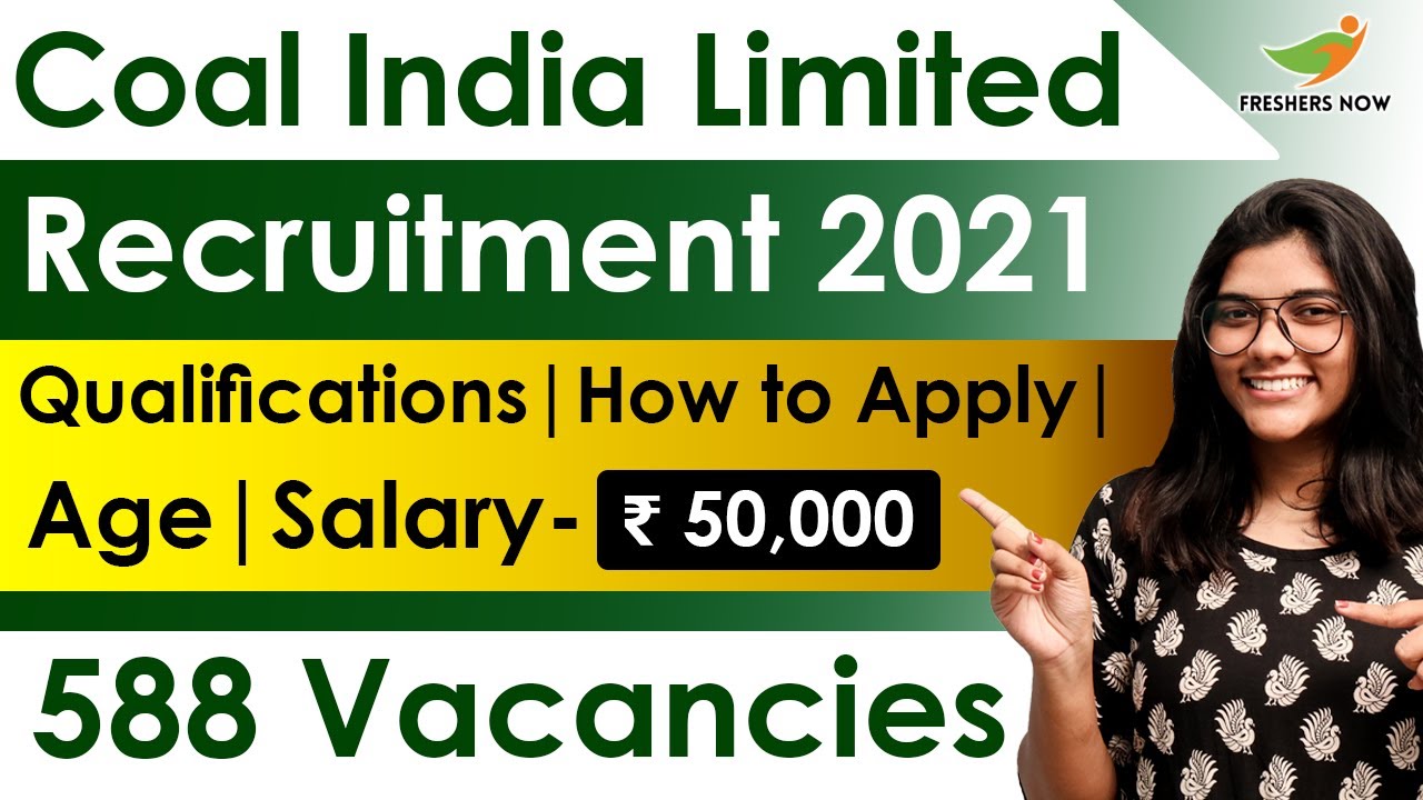 CIL Recruitment 2021 | Salary ₹ 50,000 | Notification for 588 Vacancies | Central Govt Jobs 2021