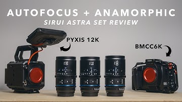 These new Anamorphic Lenses have Autofocus | SIRUI ASTRA SET REVIEW (PYXIS 12K & BMCC6K)