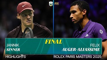 Jannik Sinner vs Felix Auger-Aliassime Final Highlights | Rolex Paris Masters