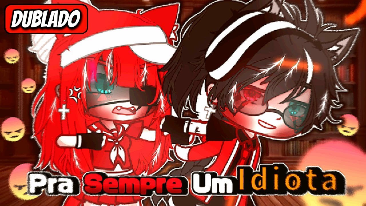 💢💥•Sempre Um indiota💥💢 Mini filme part1/?{Dublado}