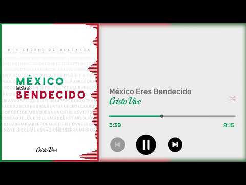 México Eres Bendecido | En Vivo 🔴 | Cristo Vive Music