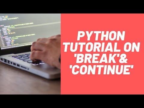 Python Tutorial on 'break' and 'continue'