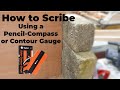 How to Scribe using: Pencil, Compass and a Saker Contour Gauge.  Scribing 101