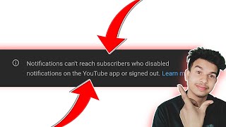 Notifications can't reach subscribers who disabled notifications on the YouTube app or signed out screenshot 2