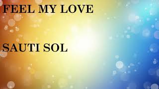 Download Lagu Sauti Sol- Feel My Love(Karaoke Version) MP3