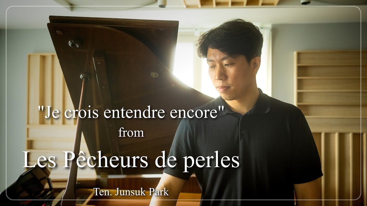 "Je crois entendre encore" from 'Les Pêcheurs de perles' - 테너 박준석 | 성악