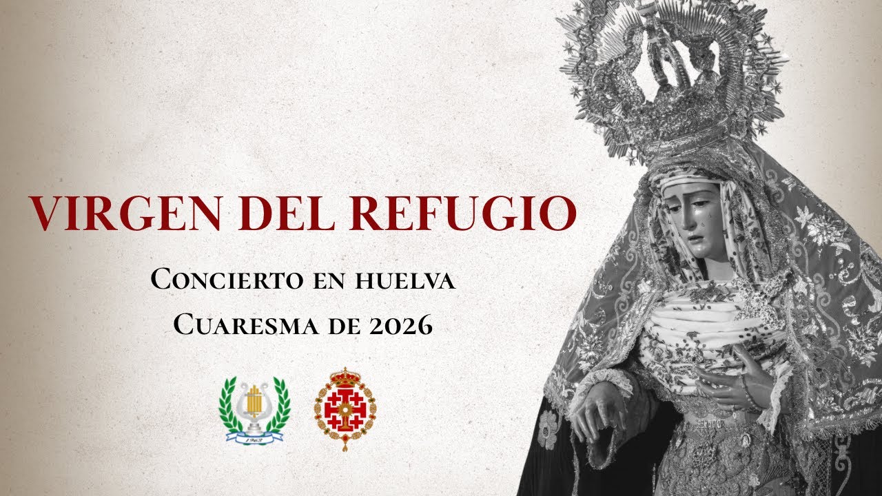 [4K] “Virgen del Refugio” | Concierto en Huelva | BM Las Mercedes de Bollullos 