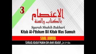 96 | AL I'TISHAM 3 | SOAL JAWAB | USTADZ ABDUL HAKIM BIN AMIR ABDAT حفظه الله تعالى