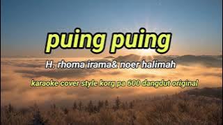 Puing puing -H. Rhoma Irama feat Noer Halimah karaoke cover style korg pa 600 @REYVANS MUSIC