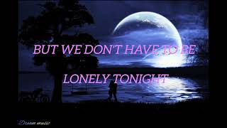 Lonely Tonight - Blake Shelton (feat. Ashley Monroe) 😇 love this song 💙🤍