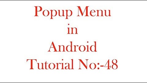 Popup Menu in Android