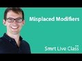 Misplaced Modifiers - Smrt Live Class with Shaun #16