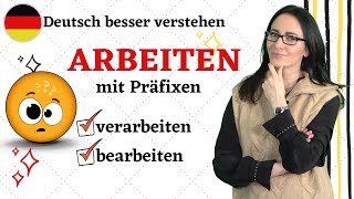 🇩🇪 ARBEITEN? VERARBEITEN? BEARBEITEN? 😩🤷🏻‍♀️