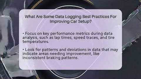 What Are Some Data Logging Best Practices For Improving Car Setup? - Pit Stop Chronicles