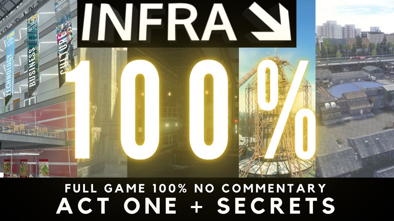INFRA Act 1 100% (Full Game All Collectibles No Commentary)