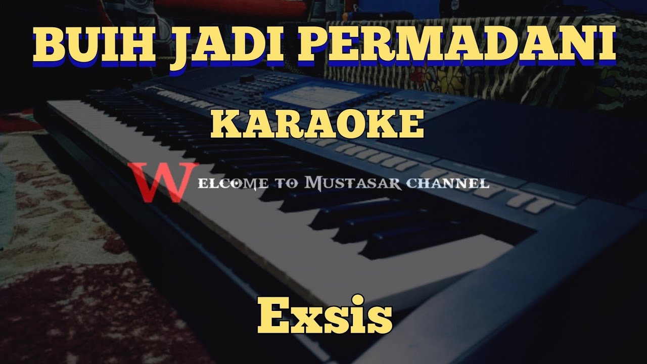 BUIH JADI PERMADANI KARAOKE // EXSIS YouTube