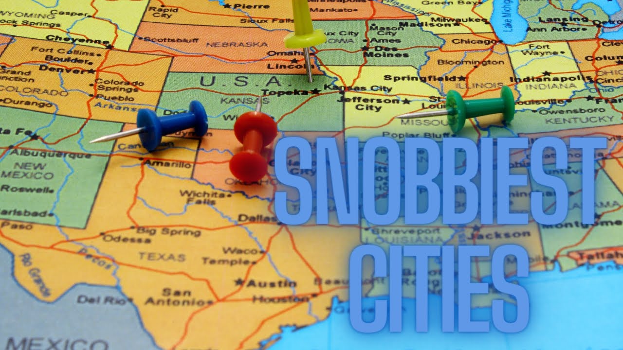 The 20 Snobbiest Cities In The U.S.A. 