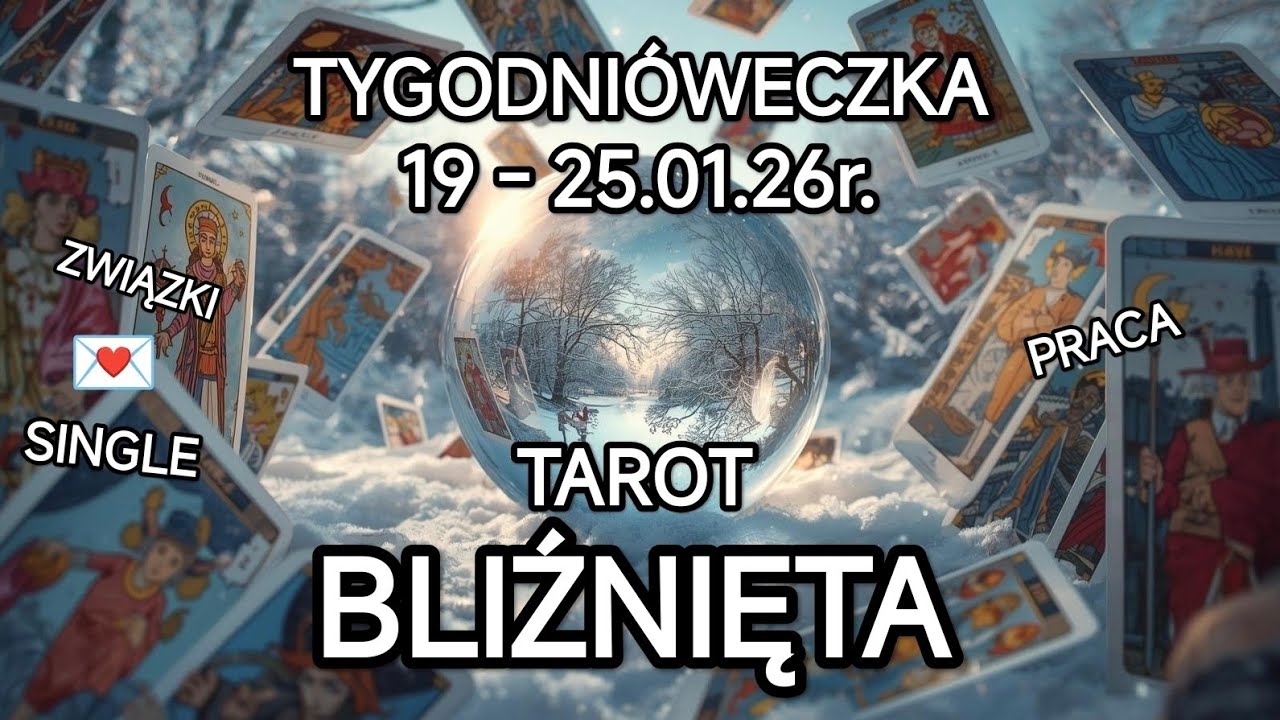 BLIŹNIĘTA PROGNOZA TYGODNIOWA 19./25.01.26r. na MIŁOŚĆ 💌 PRACĘ 