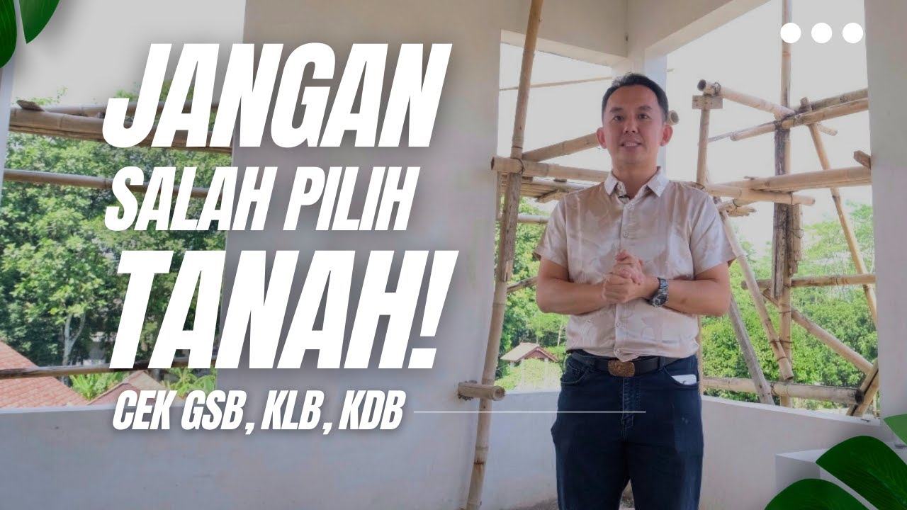 JANGAN SALAH PILIH TANAH/ PILIH LOKASI UNTUK RUMAH,KOST, HOTEL,CEK DULU GSB , KDB, KLB, M- Architect