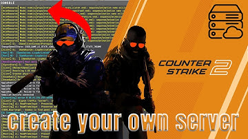 How to Create a CS2 Server Easy Counter-Strike 2 Server Setup Guide For Free