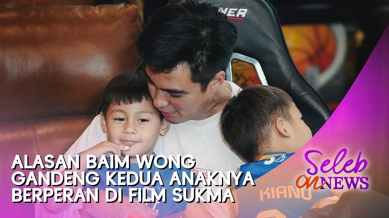 Alasan Baim Wong Gandeng Kedua Anaknya Berperan di Film Sukma