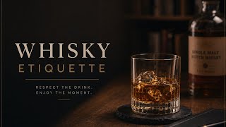 Whisky 101: Serve, Sip & Etiquette | Goodwill Decode