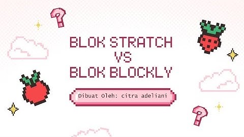BLOK SCRATCH VS BLOK BLOCKLY