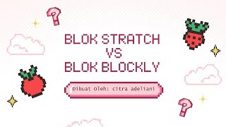 BLOK SCRATCH VS BLOK BLOCKLY