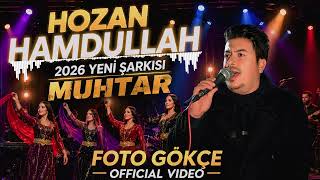 Hozan Hamdullah 2026 Yeni Şarkısı Muhtaro Foto Gökçe 