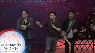 I LOVE RCTI 30 NOAH - Ternyata Ini Makna Dibalik Lagu 'Jalani Mimpi' [8 Agustus 2019]