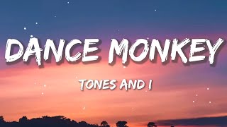 Tones And I - Dance Monkey | Sia, Ed Sheeran, CKay (Lyrics)