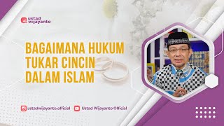 WHAT IS THE LAW ON EXCHANGING RINGS IN ISLAM? | ADVICE FROM USTADZ WIJAYANTO
