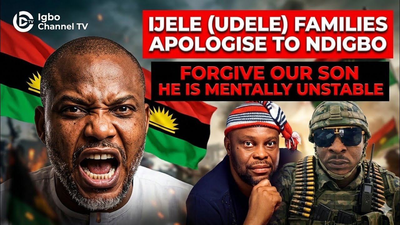WE ARE SORRY NDIGBO – IJELE’S (UDELE) EMOTIONAL APOLOGY TO IGBO NATION