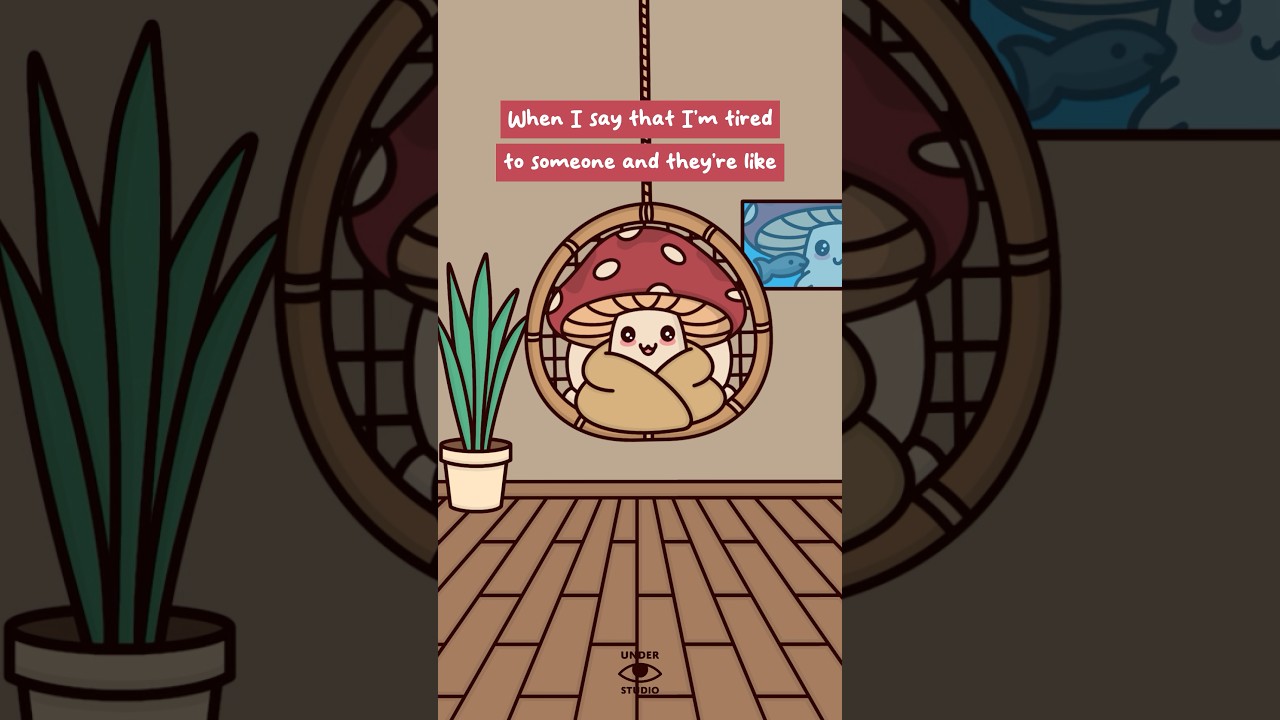 When I Say I’m Tired 🍄 Mushie Exhausted | Relatable Animation Meme | Original Audio: @carlabezanson