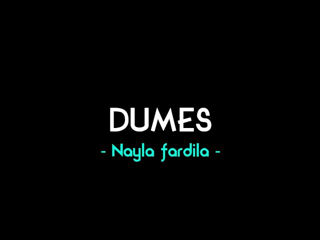 Nayla fardila - Dumes (Om wawes ft. Guyon Waton) || Lirik lagu class=