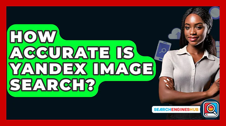 How Accurate Is Yandex Image Search? - SearchEnginesHub.com