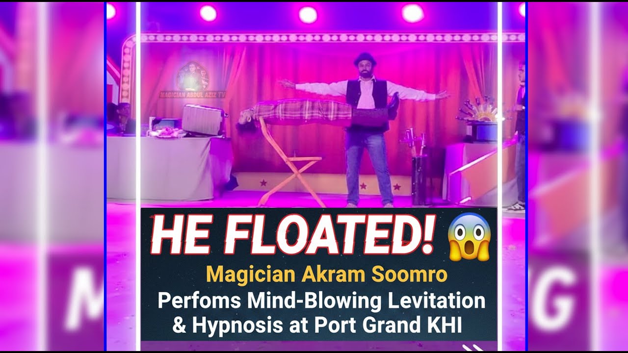 HE FLOATED! 😱 Magician Akram Soomro Performs Mind-Blowing Levitation & Hypnosis at Port Grand KHI
